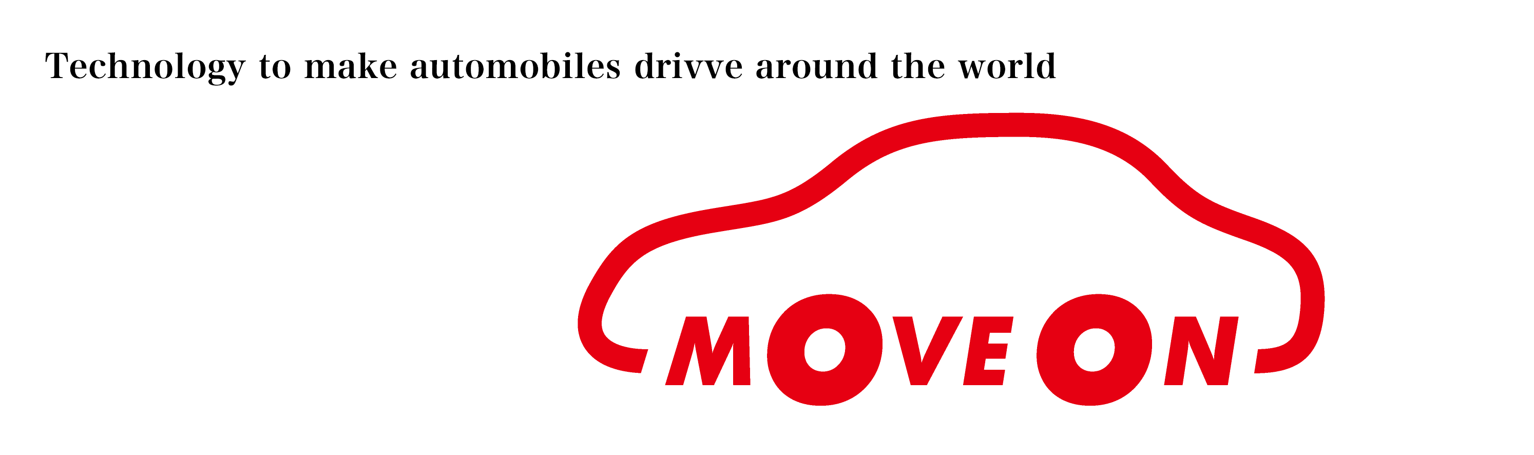 「MOVE ON」Technology to make automobiles drive around the world